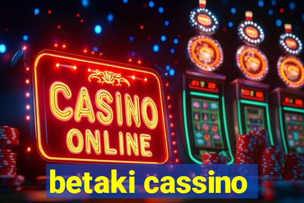 betaki cassino